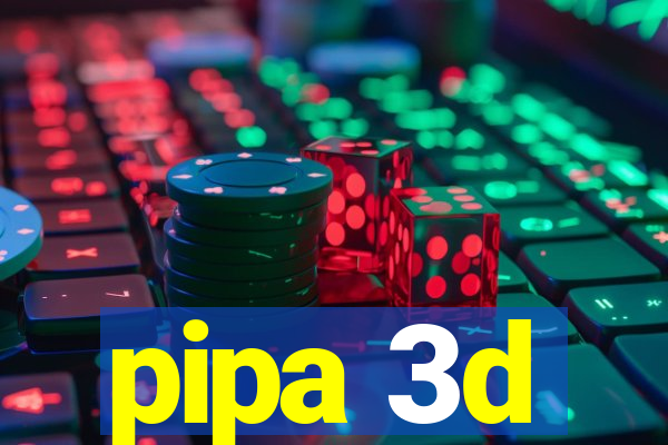 pipa 3d